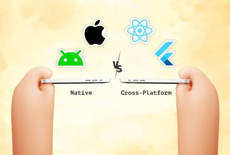 Native Vs Cross-Platform Mobile App Development: Which One You Will Choose?